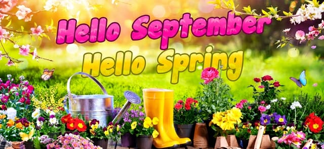 Colorful garden scene with flowers, a watering can, and yellow boots, featuring text saying "Hello September Garden, Hello Spring" amidst a vibrant spring backdrop.