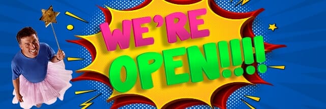 WE’RE OPEN!!!