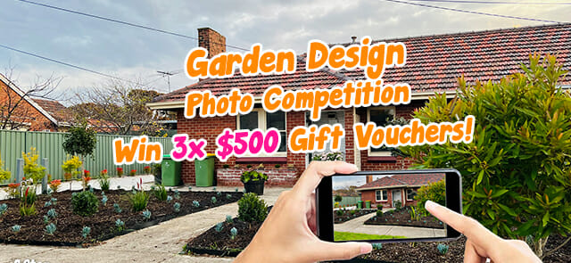 Send us your Garden Design Photos and Win 3x$500 Gift vouchers!