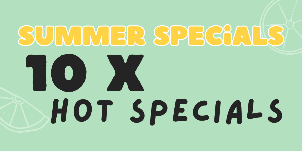 Summer specials featuring 10x hot deals.