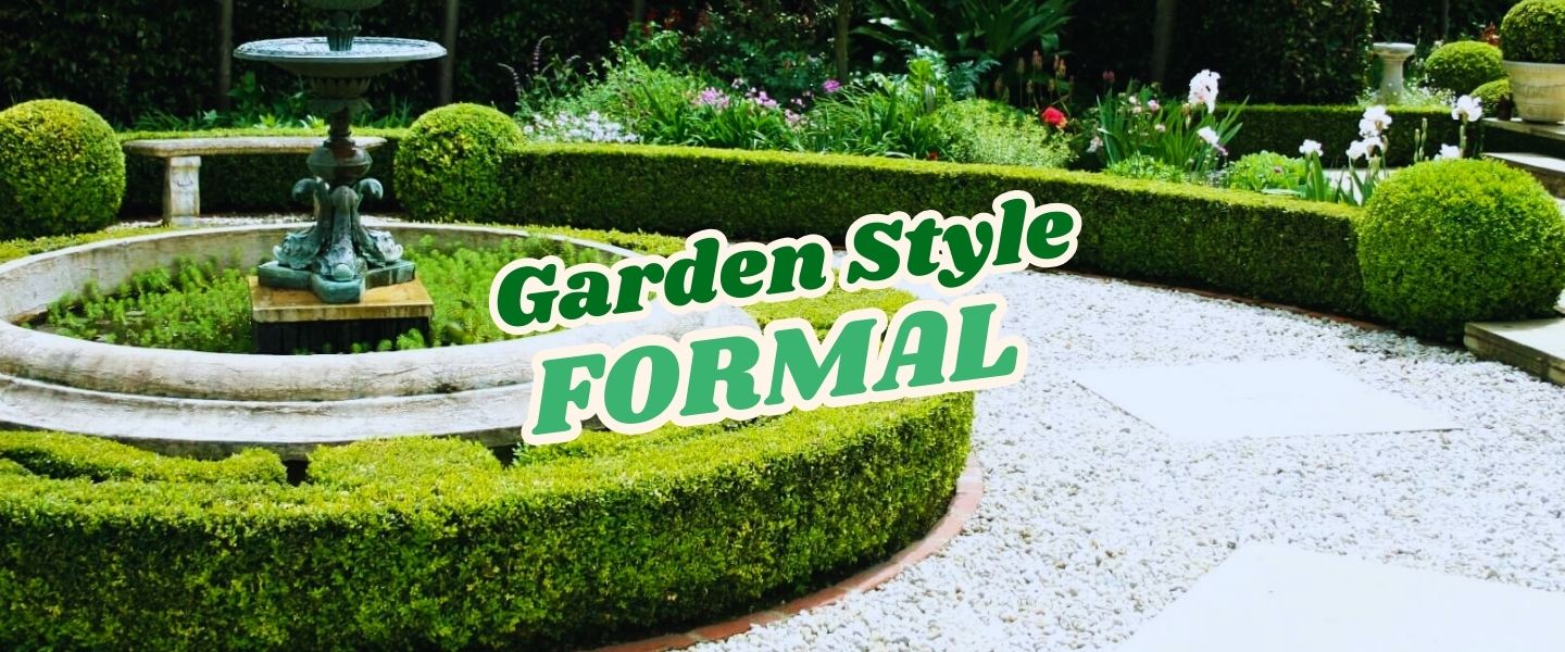 A formal garden with trimmed boxwood hedges, a central stone fountain, gravel paths, and symmetrical beds—perfect for a Live Shopping Event: Indian Summers. Text reads “Garden Style FORMAL.”.