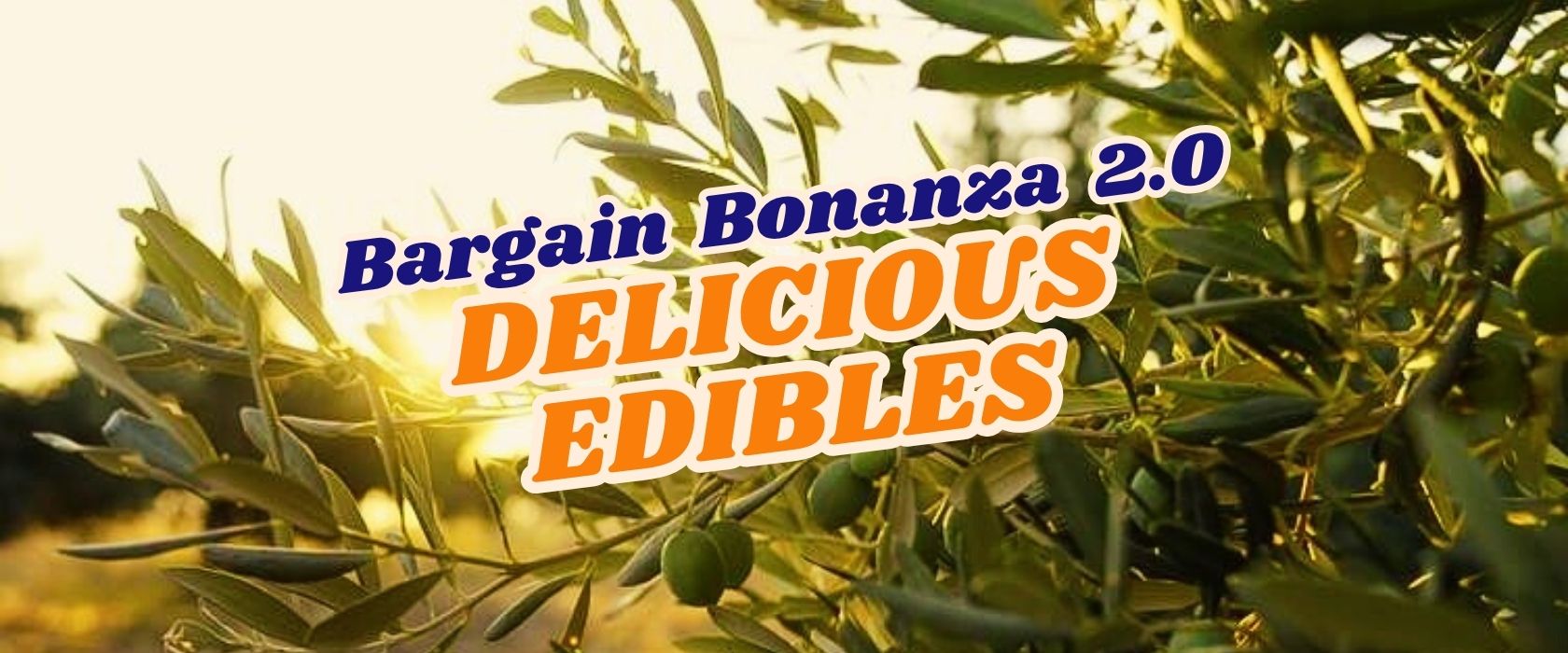 Sunlit olive tree branches with green olives, overlaid with the text "Bargain Bonanza 2.0 FLASH SALE DELICIOUS EDIBLES" in bold lettering.