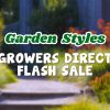 A garden pathway surrounded by various plants with text overlay: "Garden Styles Sale—Growers Direct Flash Sale.