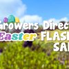 Text reads "Growers Direct Easter Flash Sale" over a blurred outdoor garden background with green plants and blue sky. Illustrated Easter eggs above the text highlight the excitement of the Easter Flash Sale event.